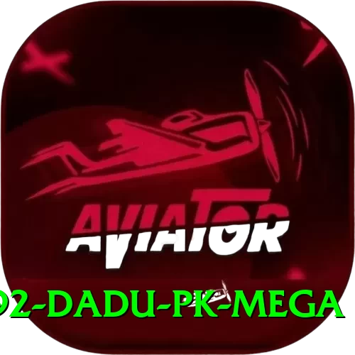92 DADU PK Mega - 2